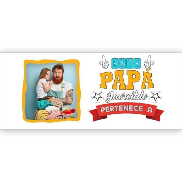 PAPI-INCREIBLE-1.jpg Taza Papi Increíble + Tu foto
